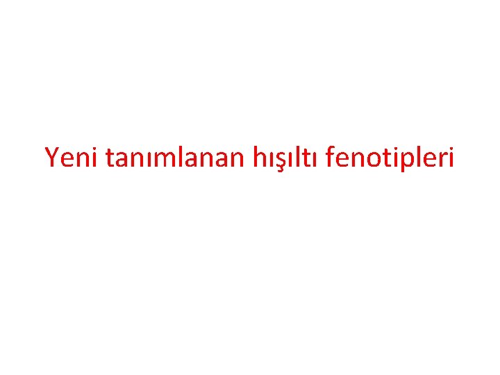 Yeni tanımlanan hışıltı fenotipleri 