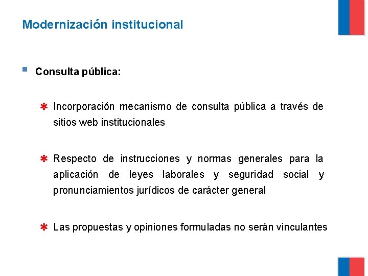 Modernización institucional § Consulta pública: ✱ Incorporación mecanismo de consulta pública a través de