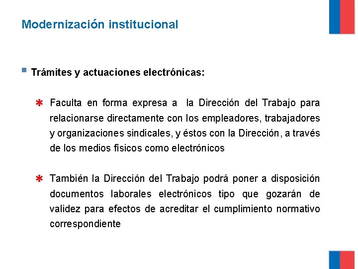 Modernización institucional § Trámites y actuaciones electrónicas: ✱ Faculta en forma expresa a la