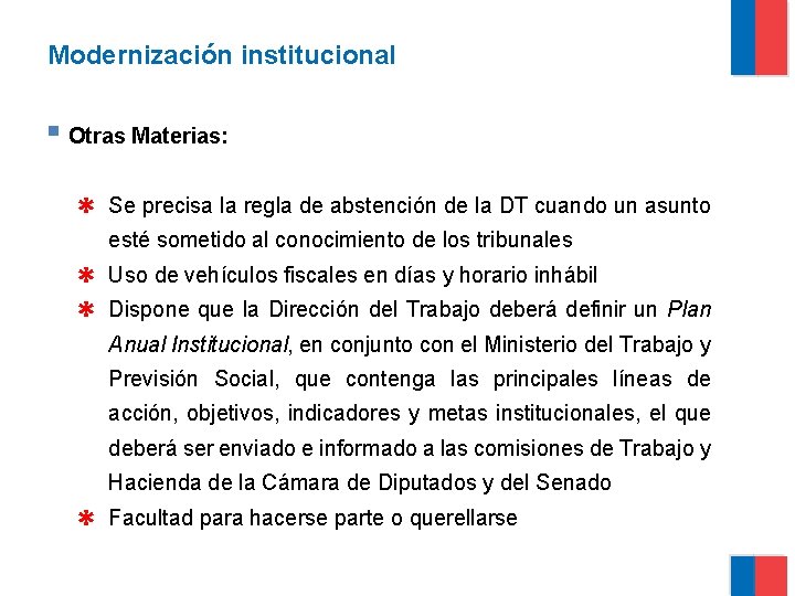 Modernización institucional § Otras Materias: ✱ Se precisa la regla de abstención de la