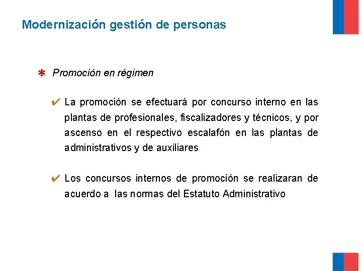 Modernización gestión de personas ✱ Promoción en régimen ✔ La promoción se efectuará por