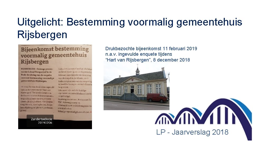 Uitgelicht: Bestemming voormalig gemeentehuis Rijsbergen Drukbezochte bijeenkomst 11 februari 2019 n. a. v. ingevulde