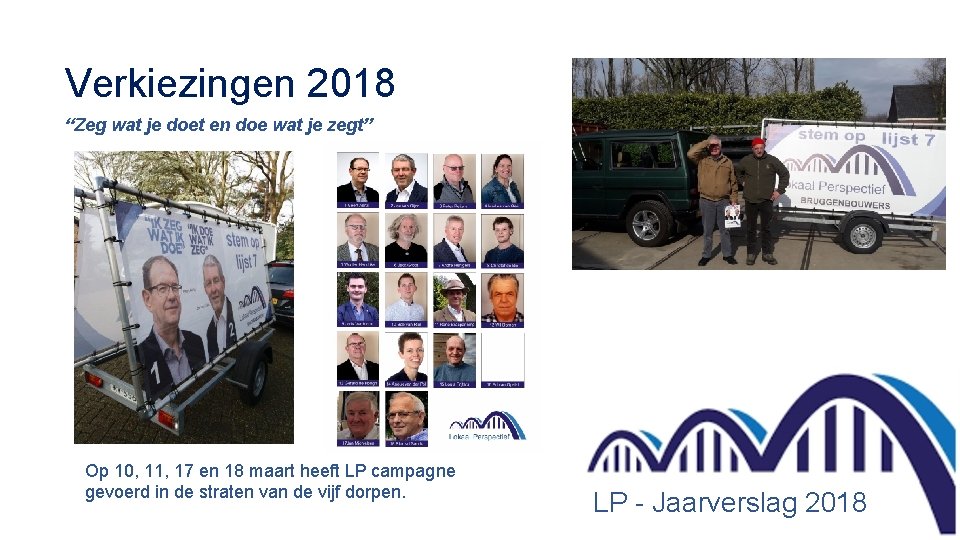 Verkiezingen 2018 “Zeg wat je doet en doe wat je zegt” Op 10, 11,