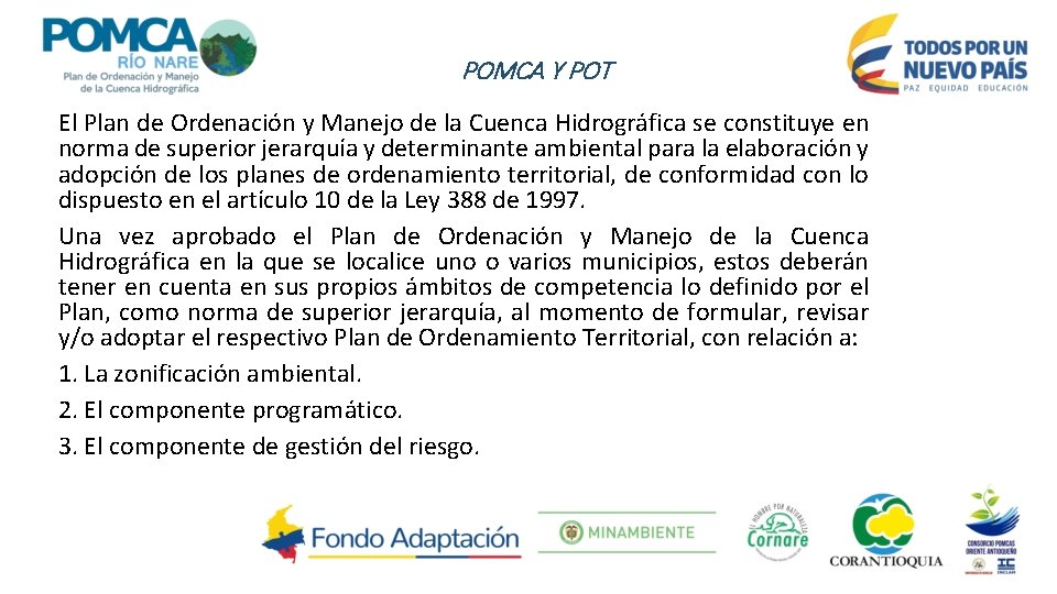POMCA Y POT El Plan de Ordenación y Manejo de la Cuenca Hidrográfica se