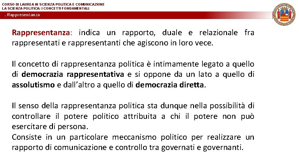 CORSO DI LAUREA IN SCIENZA POLITICA E COMUNICAZIONE LA SCIENZA POLITICA: I CONCETTI FONDAMENTALI