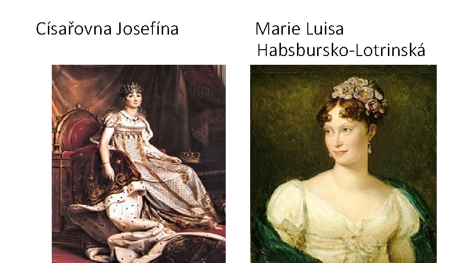 Císařovna Josefína Marie Luisa Habsbursko-Lotrinská 