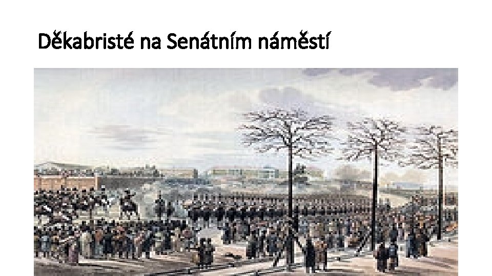 Děkabristé na Senátním náměstí 