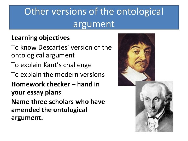 Other versions of the ontological argument Learning objectives To know Descartes’ version of the