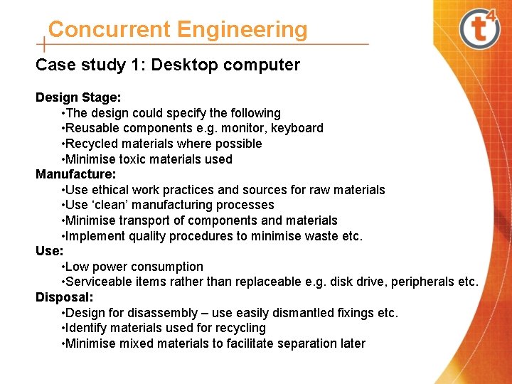 Concurrent Engineering Case study 1: Desktop computer Design Stage: • The design could specify