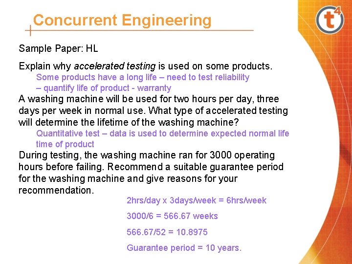 Concurrent Engineering Sample Paper: HL Explain why accelerated testing is used on some products.
