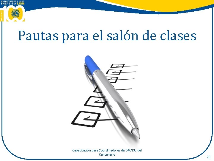 Pautas para el salón de clases Capacitación para Coordinadores de DM/DU del Centenario 20