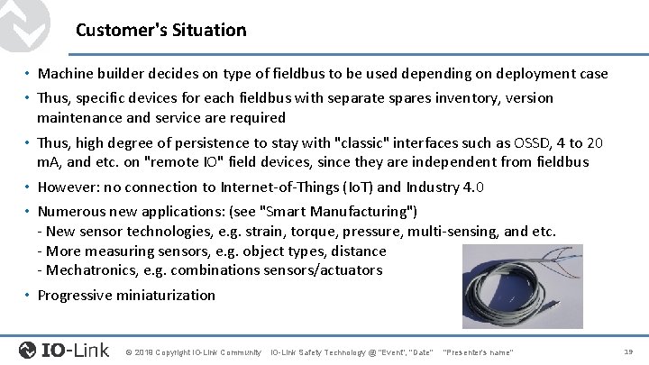 Customer's Situation • Machine builder decides on type of fieldbus to be used depending Customer's Situation • Machine builder decides on type of fieldbus to be used depending