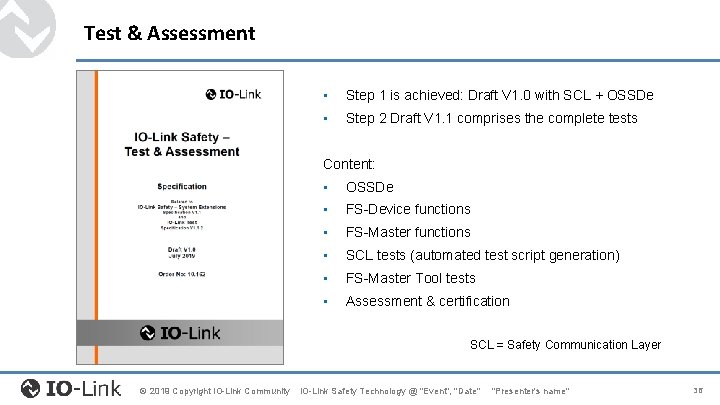 Test & Assessment • Step 1 is achieved: Draft V 1. 0 with SCL Test & Assessment • Step 1 is achieved: Draft V 1. 0 with SCL