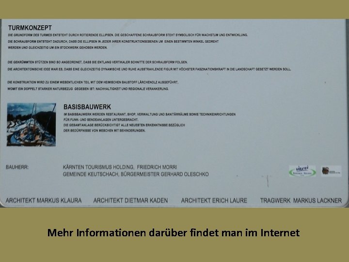 Mehr Informationen darüber findet man im Internet 