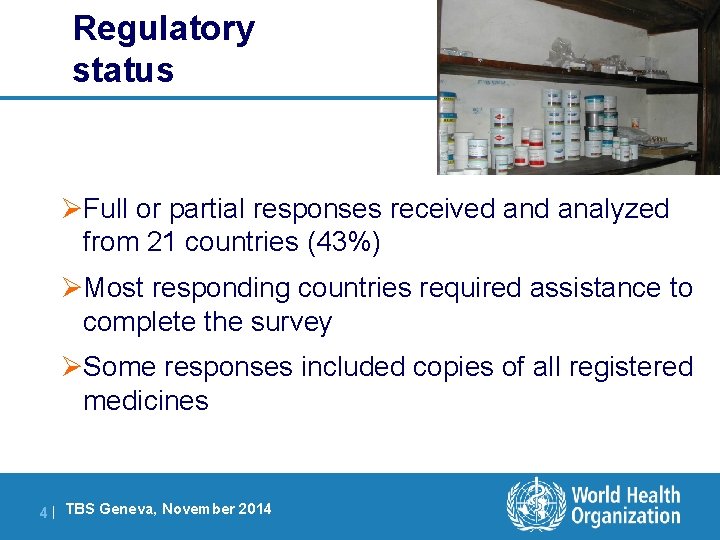 Regulatory status ØFull or partial responses received analyzed from 21 countries (43%) ØMost responding