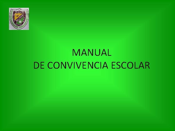 MANUAL DE CONVIVENCIA ESCOLAR 