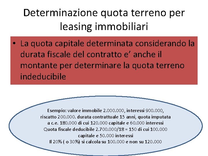 Determinazione quota terreno per leasing immobiliari • La quota capitale determinata considerando la durata