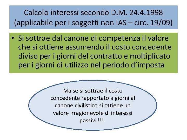 Calcolo interessi secondo D. M. 24. 4. 1998 (applicabile per i soggetti non IAS