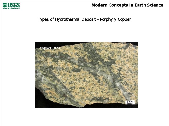 Modern Concepts in Earth Science Types of Hydrothermal Deposit - Porphyry Copper Ores 