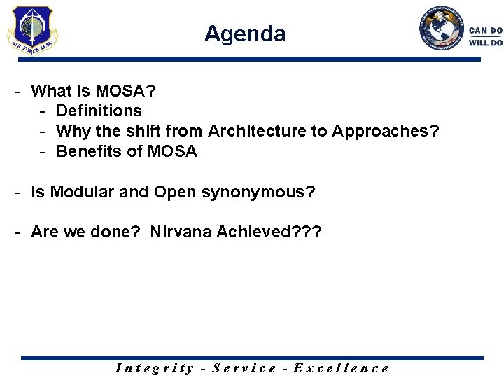 Agenda - What is MOSA? - Definitions - Why the shift from Architecture to