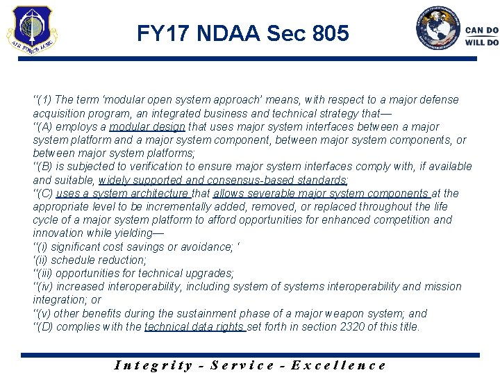 FY 17 NDAA Sec 805 ‘‘(1) The term ‘modular open system approach’ means, with