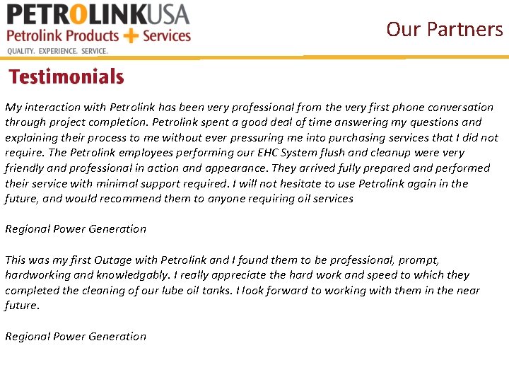 Our Partners My interaction with Petrolink has been very professional from the very first