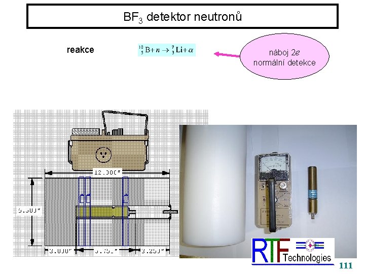 BF 3 detektor neutronů reakce náboj 2 e normální detekce 111 
