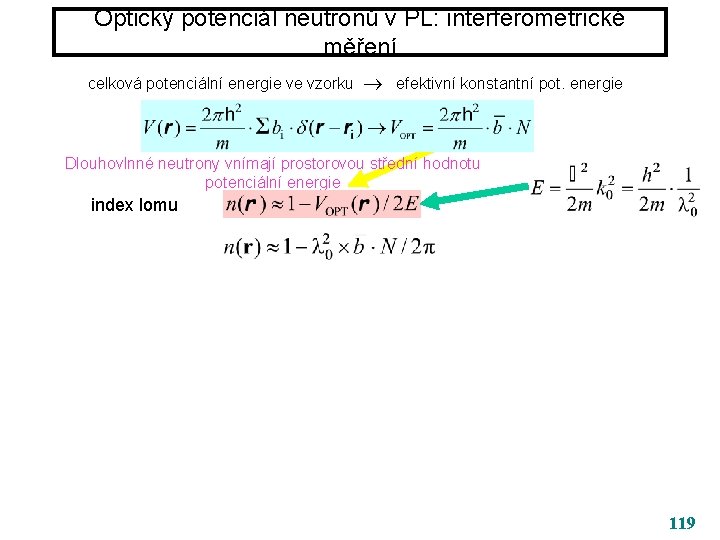 Optický potenciál neutronů v PL: interferometrické měření celková potenciální energie ve vzorku efektivní konstantní