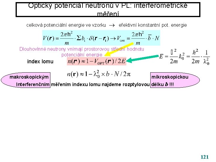 Optický potenciál neutronů v PL: interferometrické měření celková potenciální energie ve vzorku efektivní konstantní