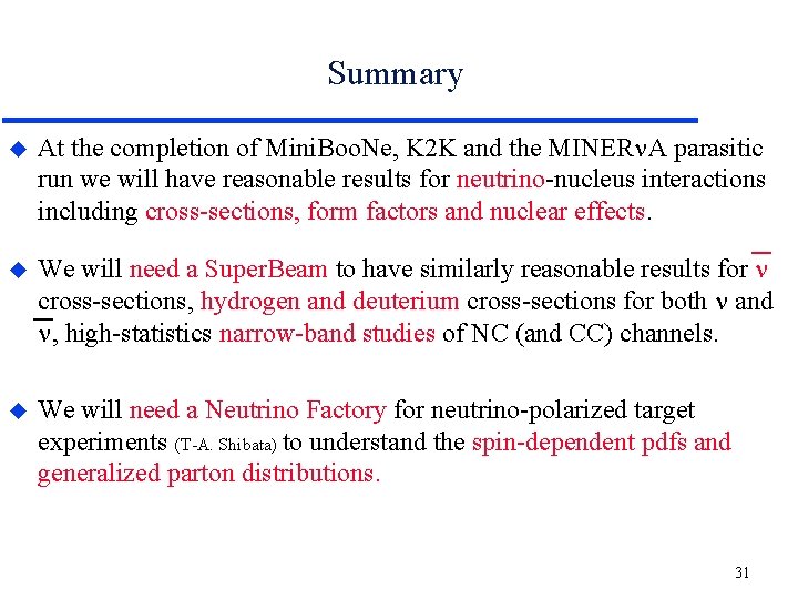 Summary At the completion of Mini. Boo. Ne, K 2 K and the MINER Summary At the completion of Mini. Boo. Ne, K 2 K and the MINER