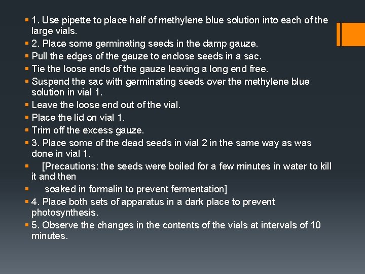 § 1. Use pipette to place half of methylene blue solution into each of
