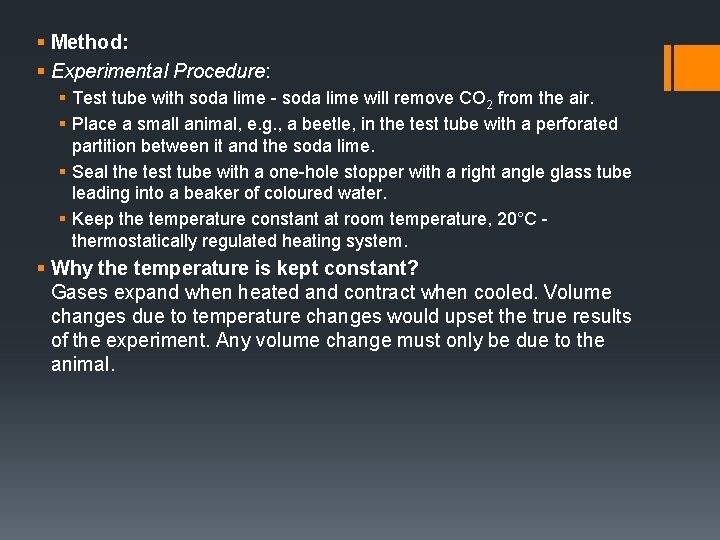 § Method: § Experimental Procedure: § Test tube with soda lime - soda lime