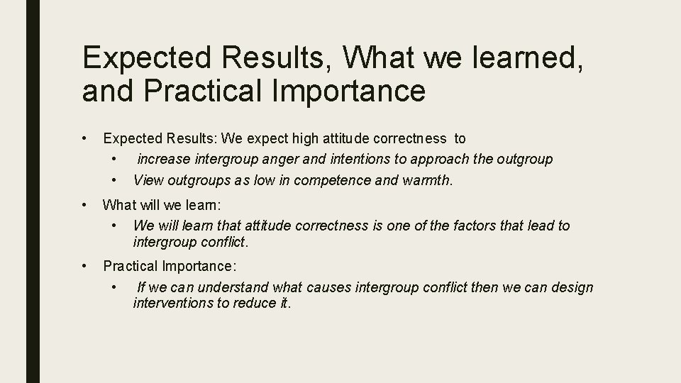Expected Results, What we learned, and Practical Importance • Expected Results: We expect high