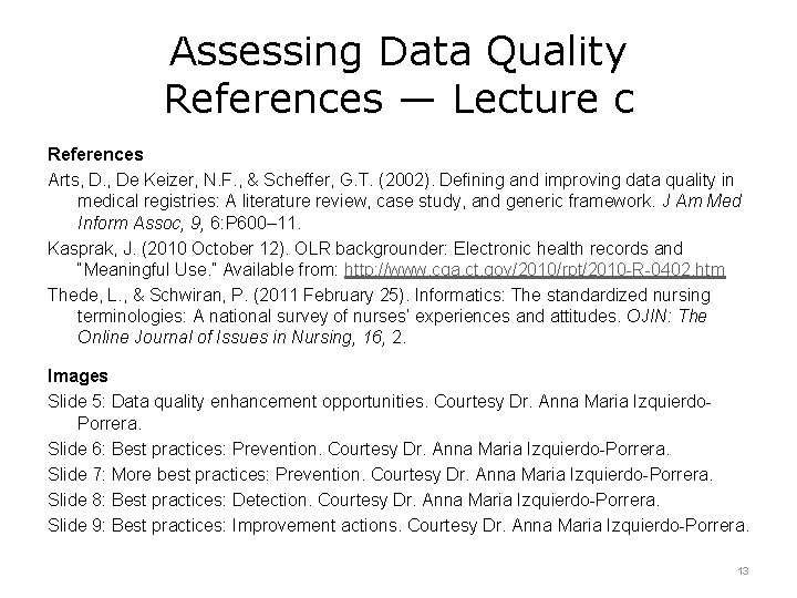 Assessing Data Quality References — Lecture c References Arts, D. , De Keizer, N.