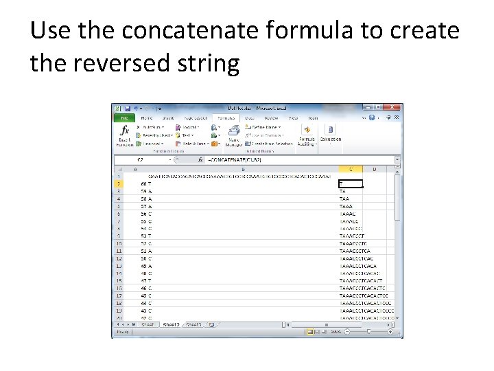 Use the concatenate formula to create the reversed string 
