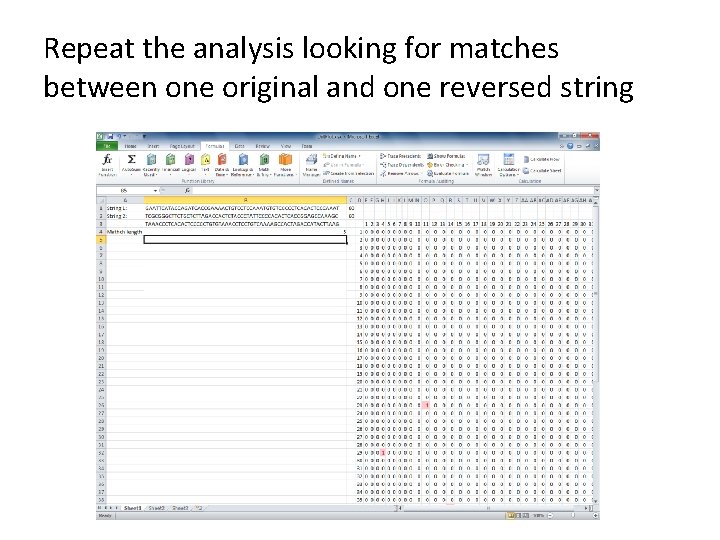 Repeat the analysis looking for matches between one original and one reversed string 