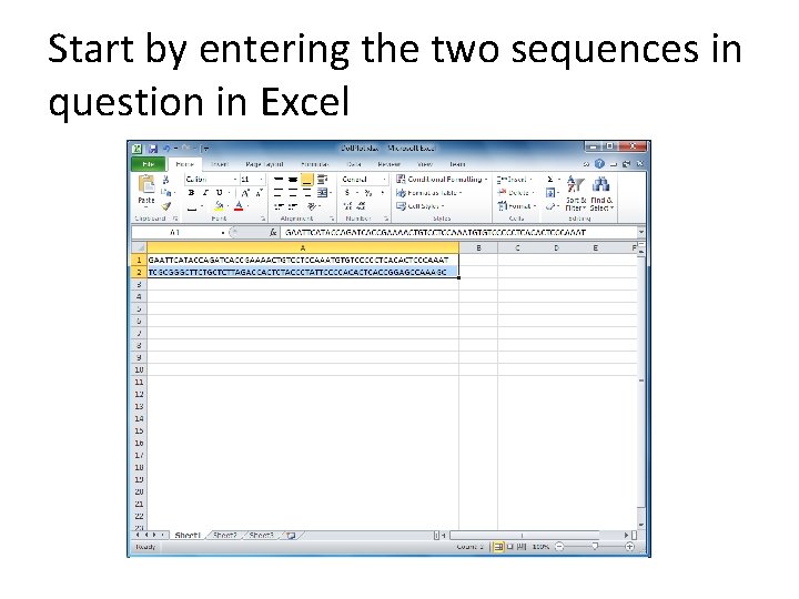 Start by entering the two sequences in question in Excel 