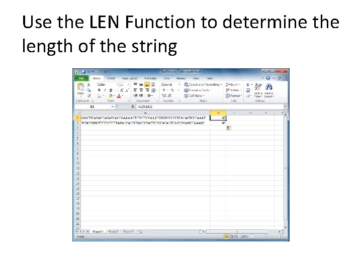 Use the LEN Function to determine the length of the string 