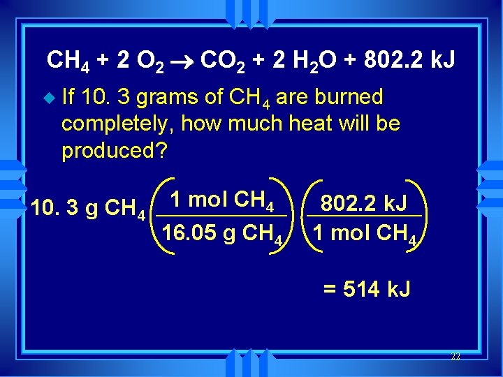 CH 4 + 2 O 2 ® CO 2 + 2 H 2 O