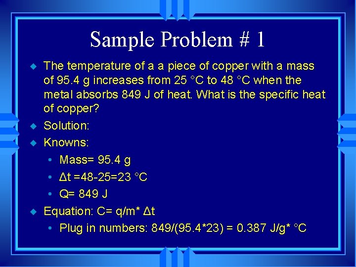 Sample Problem # 1 u u The temperature of a a piece of copper