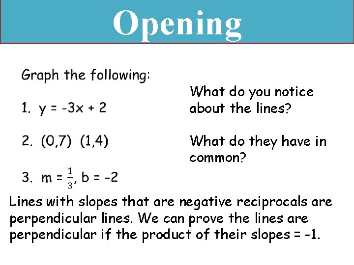 Opening What do you notice about the lines? What do they have in common?