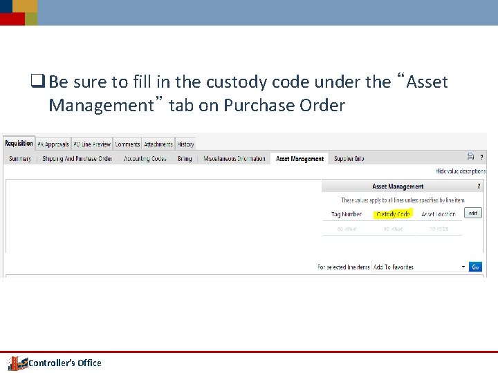 q Be sure to fill in the custody code under the “Asset Management” tab