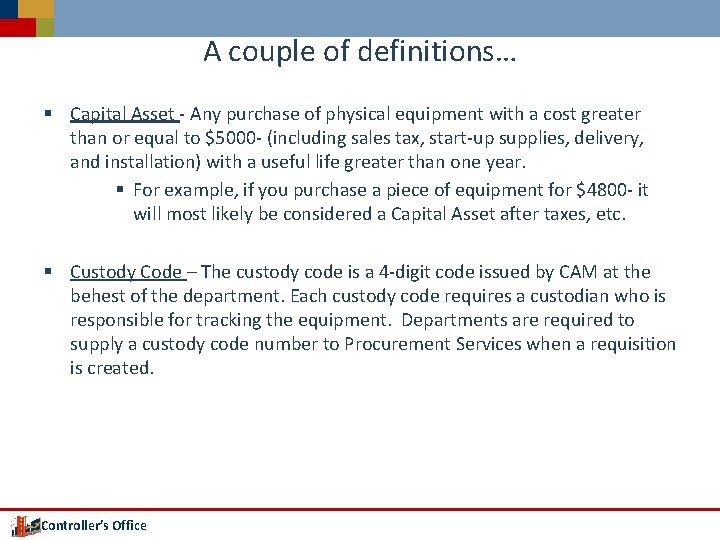 A couple of definitions… § Capital Asset - Any purchase of physical equipment with