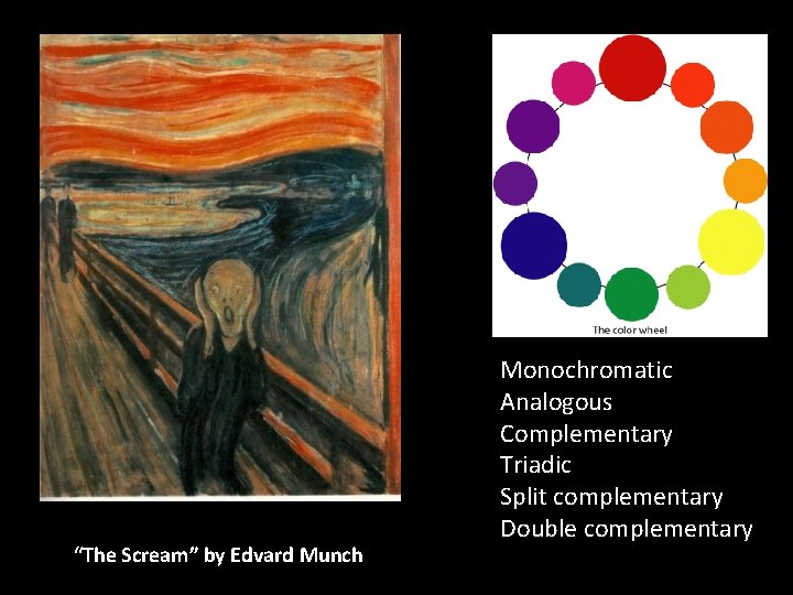 “The Scream” by Edvard Munch Monochromatic Analogous Complementary Triadic Split complementary Double complementary “The Scream” by Edvard Munch Monochromatic Analogous Complementary Triadic Split complementary Double complementary