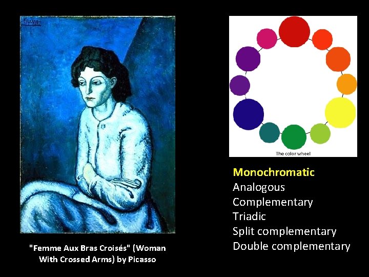 "Femme Aux Bras Croisés" (Woman With Crossed Arms) by Picasso Monochromatic Analogous Complementary Triadic "Femme Aux Bras Croisés" (Woman With Crossed Arms) by Picasso Monochromatic Analogous Complementary Triadic