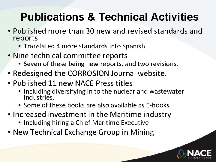 Publications & Technical Activities • Published more than 30 new and revised standards and Publications & Technical Activities • Published more than 30 new and revised standards and