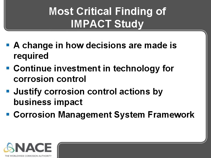 Most Critical Finding of IMPACT Study § A change in how decisions are made Most Critical Finding of IMPACT Study § A change in how decisions are made