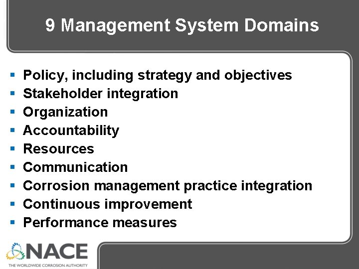 9 Management System Domains § § § § § Policy, including strategy and objectives 9 Management System Domains § § § § § Policy, including strategy and objectives