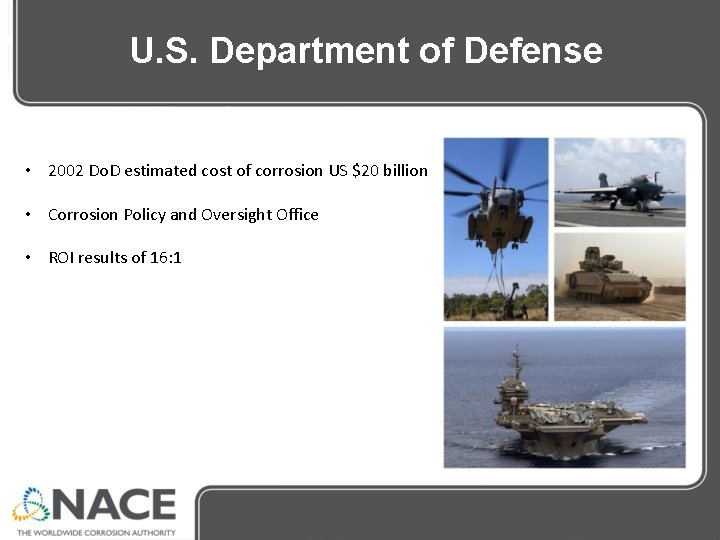 U. S. Department of Defense • 2002 Do. D estimated cost of corrosion US U. S. Department of Defense • 2002 Do. D estimated cost of corrosion US