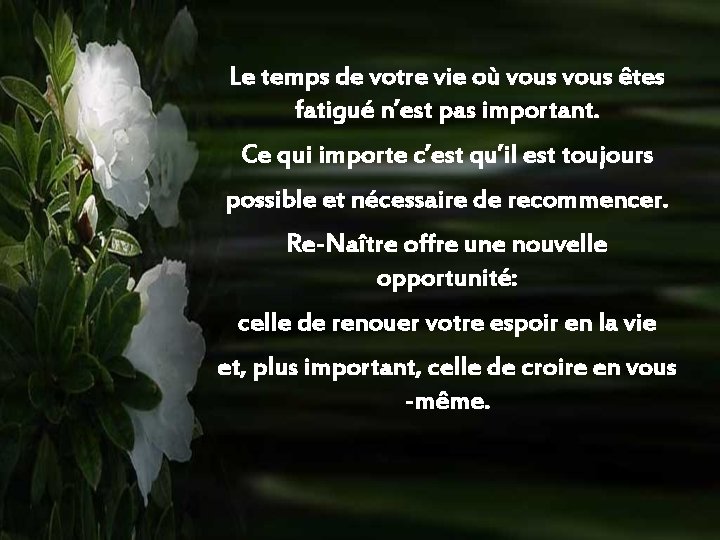 Le temps de votre vie où vous êtes fatigué n’est pas important. Ce qui